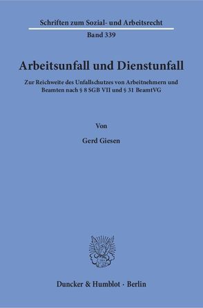 Arbeitsunfall und Dienstunfall. von Giesen,  Gerd