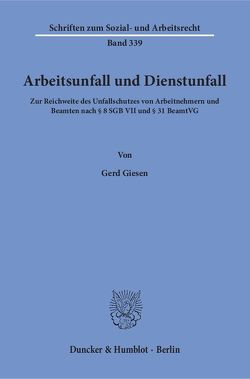 Arbeitsunfall und Dienstunfall. von Giesen,  Gerd