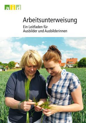 Arbeitsunterweisung – Ein Leitfaden für Ausbilder und Ausbilderinnen von Boye,  Monika, Emig,  Thomas, Jensen,  Fred-Heinrich, Möhlenbruch,  Georg