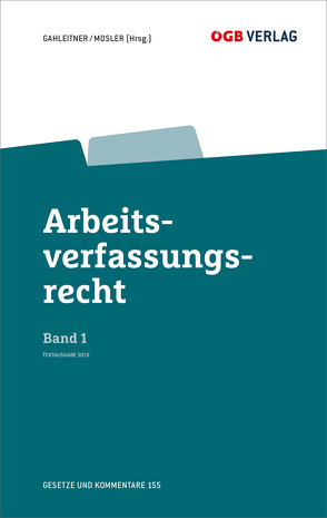 Arbeitsverfassungsrecht Bd 1 von Gahleitner,  Sieglinde, Mosler,  Rudolf