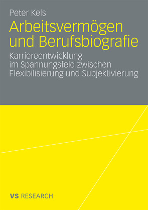 Arbeitsvermögen und Berufsbiografie von Kels,  Peter