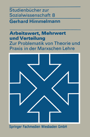 Arbeitswert, Mehrwert und Verteilung von Himmelmann,  Gerhard