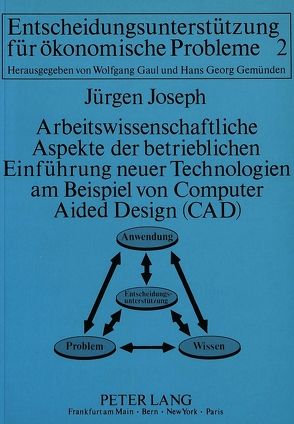 Arbeitswissenschaftliche Aspekte der betrieblichen Einführung neuer Technologien am Beispiel von Computer Aided Design (CAD) von Joseph,  Jürgen
