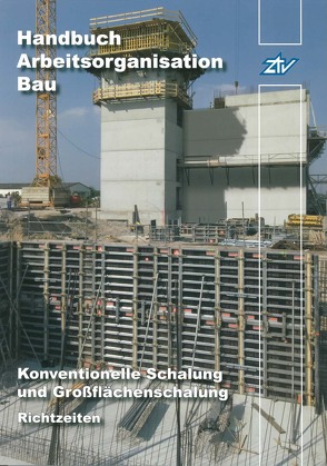 Arbeitszeit-Richtwerte Hochbau / ARH-Tabelle Schalarbeiten