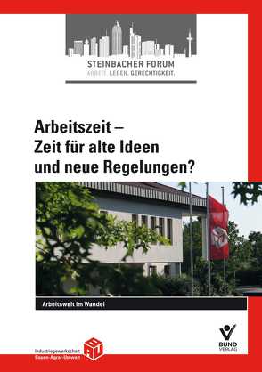 Arbeitszeit – Zeit für alte Ideen und neue Regelungen? von Syben,  Gerhard, Zahrnt,  Angelika