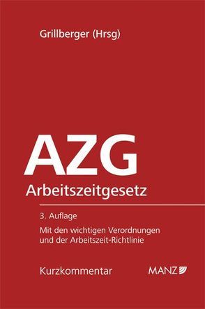 Arbeitszeitgesetz – AZG von Felten,  Elias, Grillberger,  Konrad, Pfeil,  Walter J.