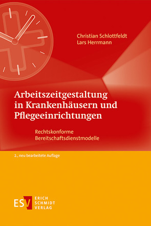 Arbeitszeitgestaltung in Krankenhäusern und Pflegeeinrichtungen von Herrmann,  Lars, Schlottfeldt,  Christian