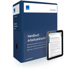 Handbuch Arbeitszeitrecht von Dr. Haberer,  Melanie, Mag. Bachhofer,  Klaus, Mag. Ferner,  Magdalena, Mag. Laback,  Petra, Mag. Reichl-Bischoff,  Barbara, Mag. Schönsgibl ,  Gerda LL.M., Mag. Unger,  Sylvia