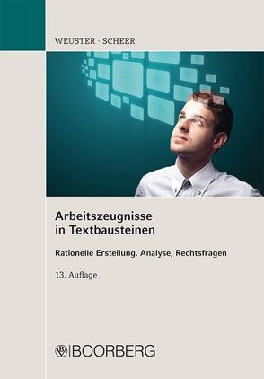 Arbeitszeugnisse in Textbausteinen von Scheer,  Brigitte, Weuster,  Arnulf