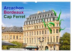 Arcachon Bordeaux Cap Ferret (Wandkalender 2024 DIN A2 quer), CALVENDO Monatskalender von Benoît,  Etienne