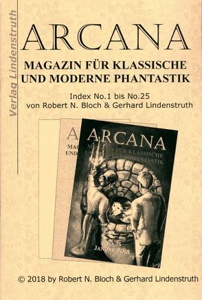 Arcana. Magazin für klassische und moderne Phantastik. Index No.1 bis No.25. von Bloch,  Robert N., Lindenstruth,  Gerhard