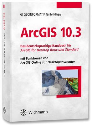 ArcGIS 10.3 von GI Geoinformatik GmbH