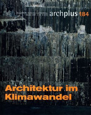 ARCH+ 184 – Architektur im Klimawandel von Kraft,  Sabine