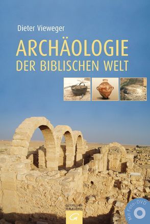 Archäologie der biblischen Welt von Vieweger,  Dieter