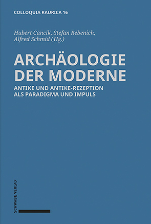 Archäologie der Moderne von Cancik,  Hubert, Rebenich,  Stefan, Schmid,  Alfred