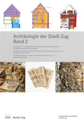 Archäologie der Stadt Zug, Band 2 von Holzer,  Peter, Roth-Heege,  Eva, Rumo,  Andrea, Schmid-Schärer,  Franziska, Thierrin-Michael,  Gisela