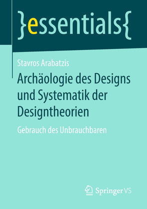 Archäologie des Designs und Systematik der Designtheorien von Arabatzis,  Stavros