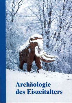 Archäologie des Eiszeitalters von Baales,  Michael, Wegner,  Hans H