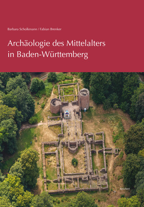 Archäologie des Mittelalters in Baden-Württemberg von Brenker,  Fabian, Scholkmann,  Barbara