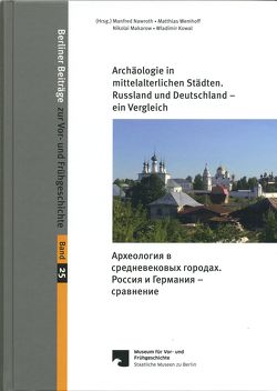 Archäologie in mittelalterlichen Städten. von Kowal,  Wladimir, Makarow,  Nikolai, Nawroth,  Manfred, Wemhoff,  Matthias