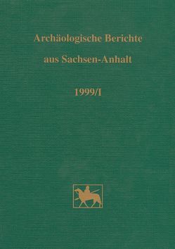 Archäologische Berichte aus Sachsen-Anhalt von Becker,  M., Fröhlich,  Siegfried, Hornig,  C, Müller,  D W, Roeder,  A, Sailer,  M