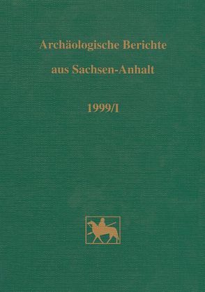 Archäologische Berichte aus Sachsen-Anhalt von Becker,  M., Fröhlich,  Siegfried, Hornig,  C, Müller,  D W, Roeder,  A, Sailer,  M