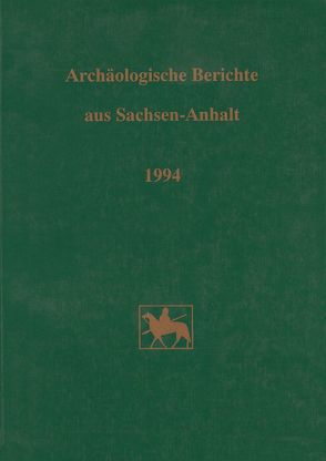 Archäologische Berichte aus Sachsen-Anhalt von Brabandt,  Johanna, Fricke,  Christa, Fröhlich,  Siegfried, Mischker,  Roman, Weber,  Thomas