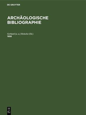 Archäologische Bibliographie / 1958 von Deutsches Archäologisches Institut