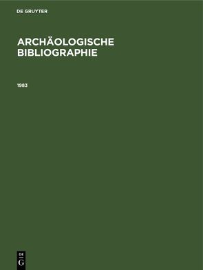 Archäologische Bibliographie / 1983 von Braun,  Claudia, Hermann,  Werner, Manderscheid,  Hubertus