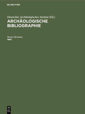 Archäologische Bibliographie / 1986 von Braun,  Claudia, Hermann,  Werner, Reinholdt,  Claus, Schröder,  Stephan