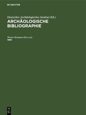 Archäologische Bibliographie / 1989 von Hermann,  Werner, Neudecker,  Richard