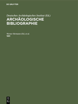 Archäologische Bibliographie / 1991 von Hermann,  Werner, Neudecker,  Richard, Reinholdt,  Claus