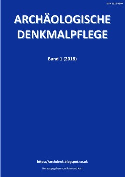 Archäologische Denkmalpflege / Archäologische Denkmalpflege 1 von Karl,  Raimund