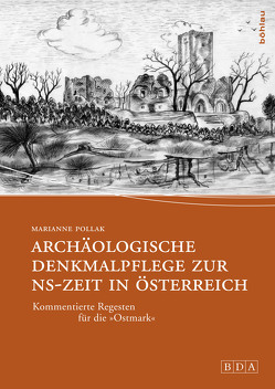Archäologische Denkmalpflege zur NS-Zeit in Österreich von Pollak,  Marianne