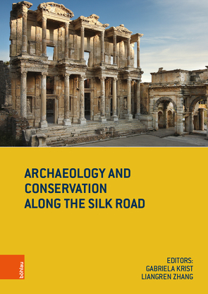 Archaeology and Conservation along the Silk Road von Krist,  Gabriela, Zhang,  Liangren