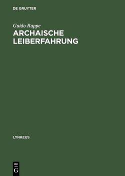 Archaische Leiberfahrung von Rappe,  Guido