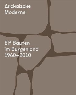 Archaische Moderne von Kapfinger,  Otto, Kirchengast,  Albert, Korab,  Nikolaus, Lehner,  Norbert, Reder,  Christian