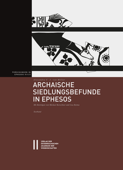 Archaische Siedlungsbefunde in Ephesos von BETINA,  Lisa, Kerschner,  Michael, von Miller,  Alexandra