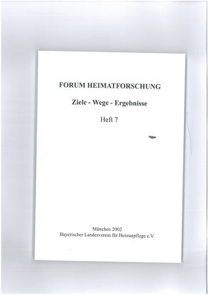 Archäologie und Heimatforschung von Gebhard,  Rupert, Haas-Gebhard,  Brigitte, Kreiner,  Ludwig, Leidorf,  Klaus, Pledl,  Wolfgang, Prell,  Marcus, Rödig,  Bernhard, Schwenk,  Peter, Steffan,  Ferdinand, Winghart,  Stefan