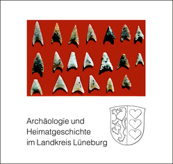 Archäologie und Heimatgeschichte im Landkreis Lüneburg von Gehrke,  Dietmar