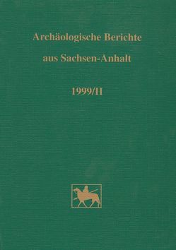 Archäologische Berichte aus Sachsen-Anhalt / Archäologische Berichte aus Sachsen-Anhalt von Dresely,  V, Fröhlich,  Siegfried, Klamm,  M, Sailer,  M, Schlenker,  B, Schmidt,  B.