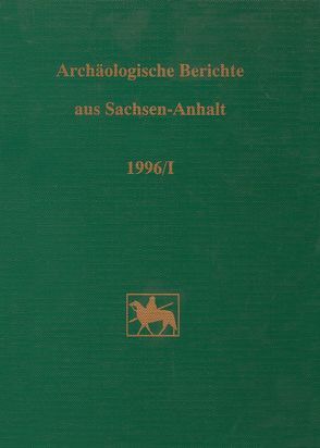 Archäologische Berichte aus Sachsen-Anhalt von Becker,  M., Brabandt,  Johanna, Fricke,  Christa, Fröhlich,  Siegfried, Hornig,  C, Weber,  T