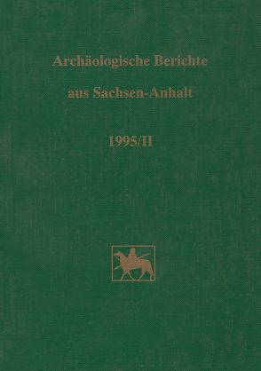 Archäologische Berichte aus Sachsen-Anhalt von Brabandt,  Johanna, Fricke,  Christa, Fröhlich,  Siegfried, Kaufmann,  Dieter, Müller,  Detlef W.