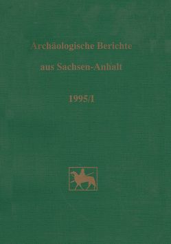 Archäologische Berichte aus Sachsen-Anhalt von Brabandt,  Johanna, Fricke,  Christa, Fröhlich,  Siegfried, Müller,  Detlef W.