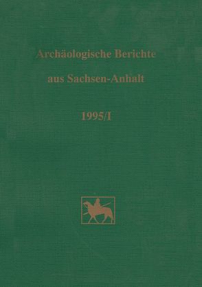 Archäologische Berichte aus Sachsen-Anhalt von Brabandt,  Johanna, Fricke,  Christa, Fröhlich,  Siegfried, Müller,  Detlef W.
