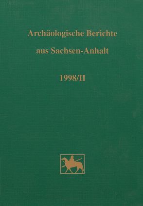 Archäologische Berichte aus Sachsen-Anhalt von Binding,  U, Fröhlich,  S., Fröhlich,  Siegfried, Müller,  D W, Roeder,  Anke, Sailer,  Manuela
