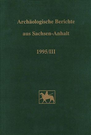 Archäologische Berichte aus Sachsen-Anhalt von Brabandt,  Johanna, Fricke,  Christa, Fröhlich,  S., Fröhlich,  Siegfried, Langenhagen,  J, Stief,  J