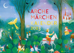Arche Märchen Kalender 2023 von Bösche,  Neele