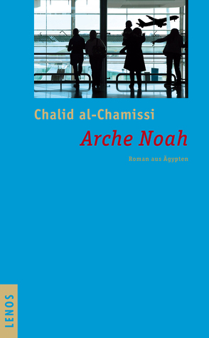 Arche Noah von al-Chamissi,  Chalid, Chammaa,  Leila