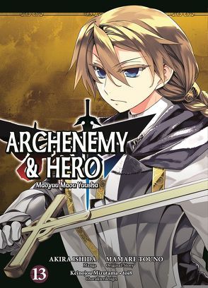 Archenemy & Hero – Maoyuu Maou Yuusha 13 von Ishida,  Akira, Touno,  Mamare, Wissnet,  Matthias